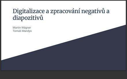 Digitalizace a zpracování negativů a diapozitivů 