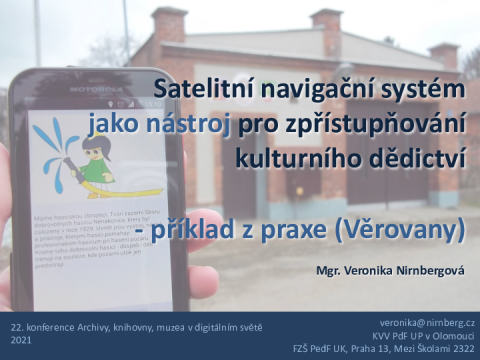 Satelitní navigační systém jako nástroj pro zpřístupňování kulturního dědictví – příklad z praxe (Věrovany)