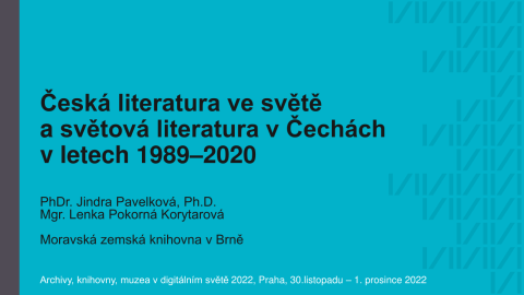 Česká literatura ve světě a světová literatura v Čechách v letech 1989–2020