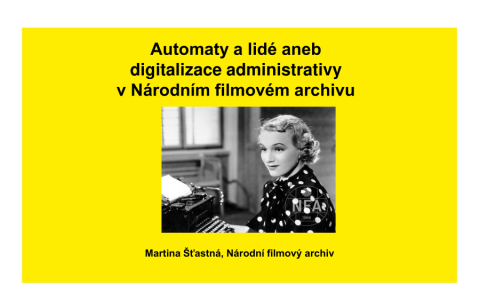 Automaty a lidé aneb digitalizace administrativy v Národním filmovém archivu