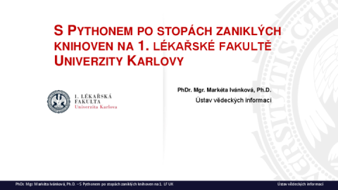 S Pythonem po stopách zaniklých knihoven na 1. lékařské fakultě Univerzity Karlovy