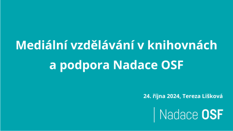 Mediální vzdělávání v knihovnách a podpora Nadace OSF